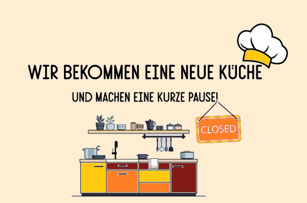 Kurz geschlossen – damit’s bald noch schöner wird!